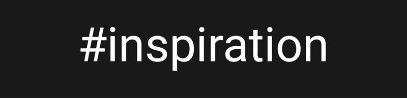 #Inspiration hashtag tag used as a header.